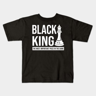 Black King The Most Important Piece in the Game Black History Month Kids T-Shirt